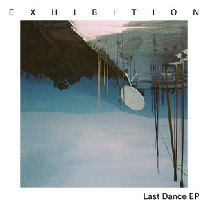 Exhibition 'Last Dance EP' Digital Download